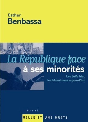 Esther Benbassa - La République face à ses minorités: Les Juifs hier, les Musulmans aujourd'hui, Häftad