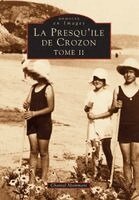 Crozon (Presqu'île de) - Tome II