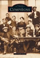 Lecuru Jean-Claude - Compiègne - Tome I, Häftad. Tillgänglighet: Lägg i varukorg