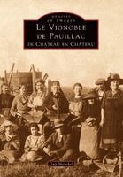 Vignoble de Pauillac (Le) - De château en château
