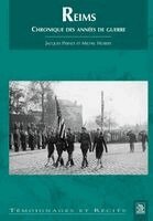 Reims - Chronique des années de guerre