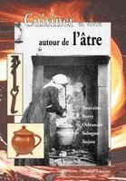 Cuisiner et vivre autour de l'âtre