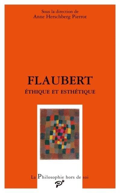 Anne Herschberg-Pierrot - Flaubert - Éthique et esthétique, E-bok