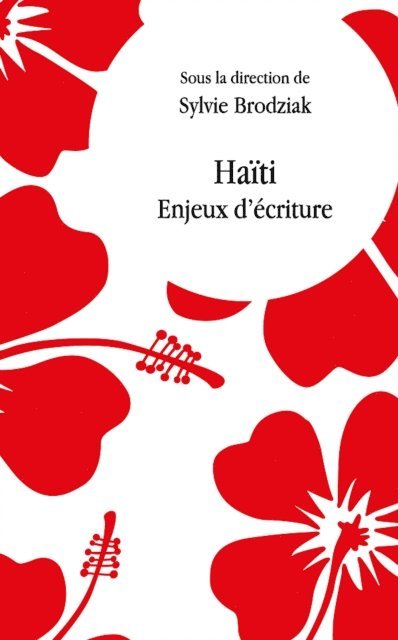 Sylvie BRODZIAK - Haïti. Enjeux d'écriture, E-bok