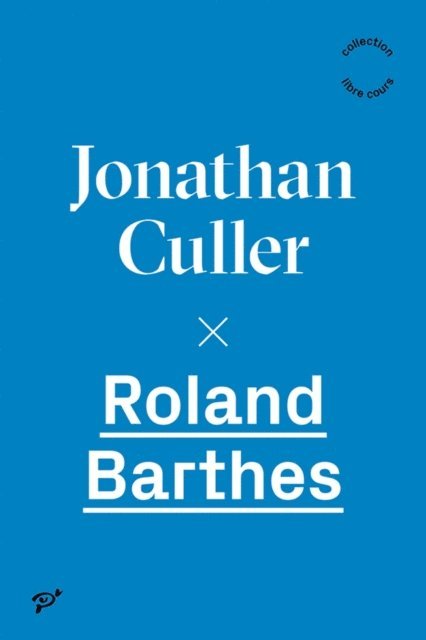 Jonathan Culler - Roland Barthes, E-bok