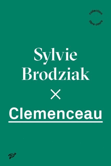 Sylvie BRODZIAK - Clemenceau, E-bok
