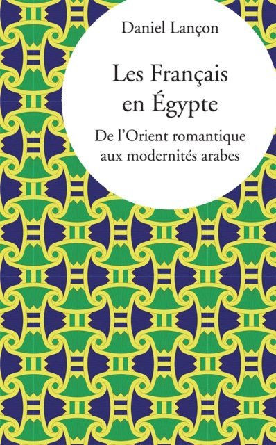 Daniel Lancon - Les Français en Égypte, E-bok