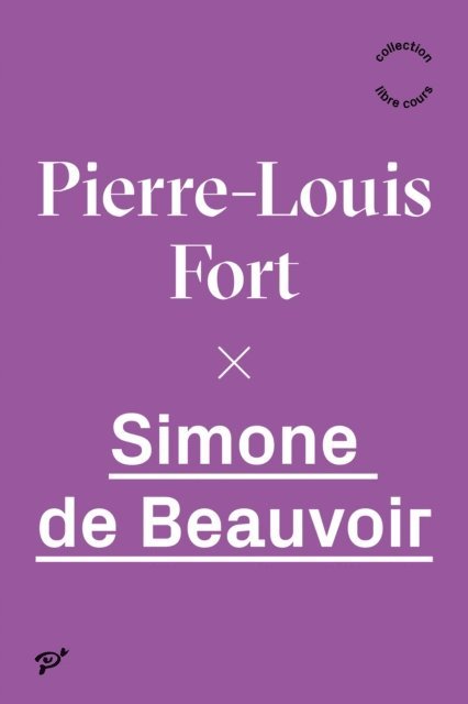 Pierre-Louis Fort - Simone de Beauvoir, E-bok