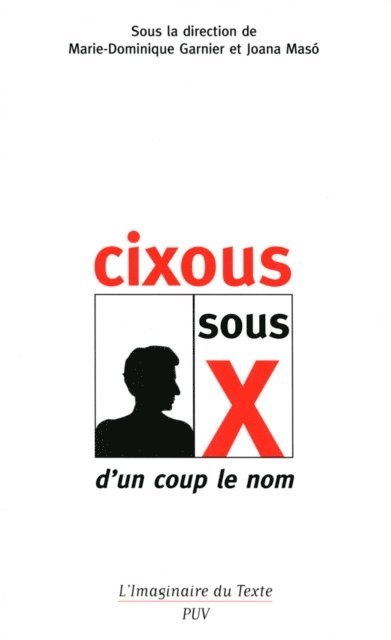 Joana Maso, Marie-Dominique Garnier - Cixous sous X : d'un coup le nom, E-bok