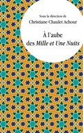 ÿ l''aube des Mille et Une Nuits