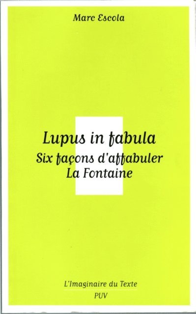 Marc Escola - Lupus in fabula - Six façons d'affabuler La Fontaine, E-bok