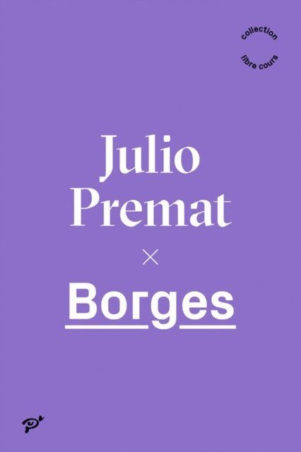 Julio Premat - Borges, E-bok
