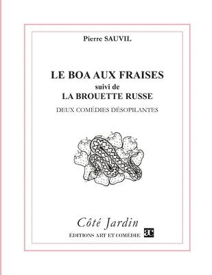 Boa aux fraises suivi de La brouette russe