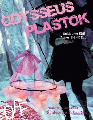 Guillaume Edé, Agnès Sighicelli - Odysséus Plastok, Häftad. Tillgänglighet: Lägg i varukorg