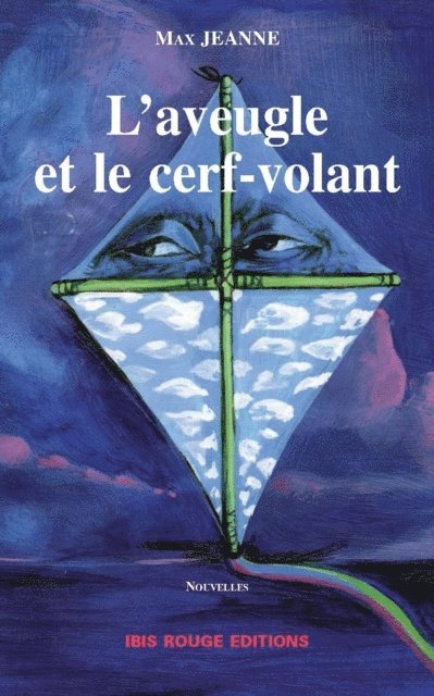 Max Jeanne - L'aveugle et le cerf-volant, E-bok