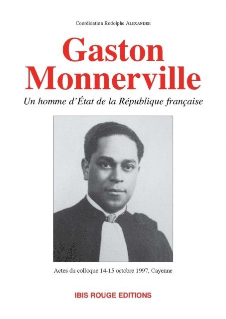 Rodolphe Alexandre, Collectif - Gaston Monnerville, un homme d'Etat de la République française, E-bok