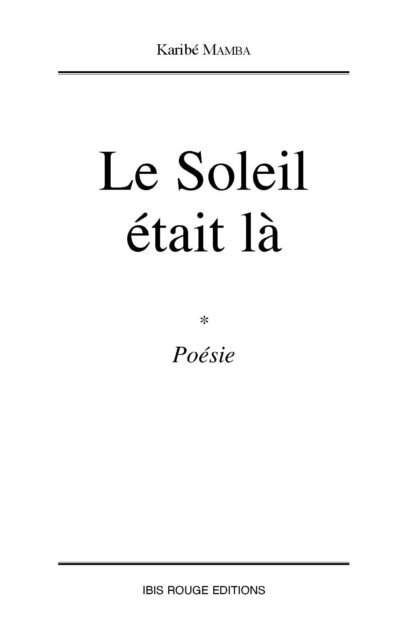 Karibe Mamba - Le soleil était là, E-bok