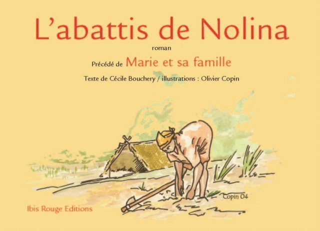 Cecile Bouchery, Olivier Copin - L'abattis de Nolina, E-bok. Tillgänglighet: Lägg i varukorg