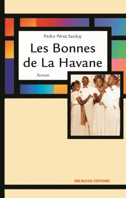 Pedro Perez Sarduy - Les bonnes de La havane, E-bok