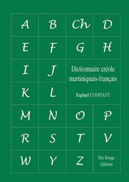 Raphael Confiant - Dictionnaire créole martiniquais-français, E-bok