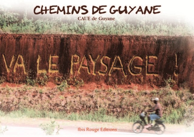 Caue de Guyane, Remi Auburtin - Chemins de Guyane, E-bok. Tillgänglighet: Lägg i varukorg