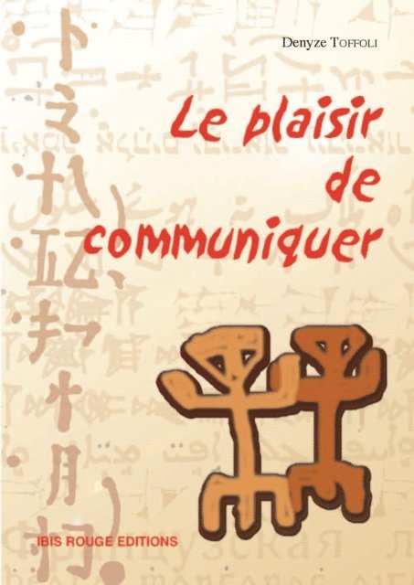 Denyze Toffoli - Le plaisir de communiquer, E-bok
