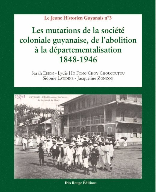 Jacqueline Zonzon - Les mutations de la société coloniale de l'abolition à la départementalisation 1848-1946, E-bok