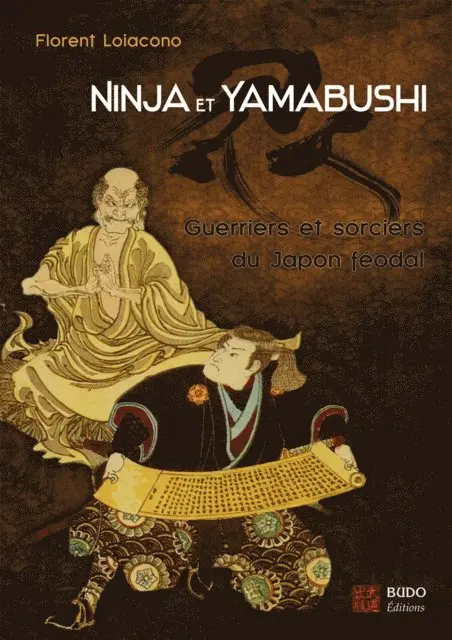 Florent Loiacono - Ninja et Yamabushi : Guerriers et sorciers du Japon féodal, E-bok. Tillgänglighet: Lägg i varukorg