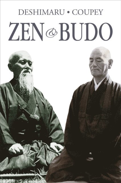 Taisen Deshimaru, Philippe Coupey, Laurence Vilaine - Zen & Budo : La voie du guerrier, E-bok