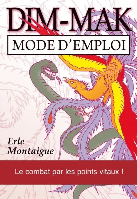 Erle Montaigue - DIM-MAK : Mode d'emploi - Le combat par les points vitaux, E-bok. Tillgänglighet: Lägg i varukorg