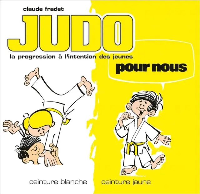 Claude Fradet - Judo pour nous - Volume 1 : ceinture blanche et ceinture jaune, E-bok. Tillgänglighet: Lägg i varukorg