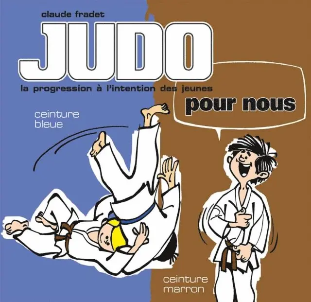 Claude Fradet - Judo pour nous - Volume 3 : ceinture bleue et ceinture marron, E-bok. Tillgänglighet: Lägg i varukorg