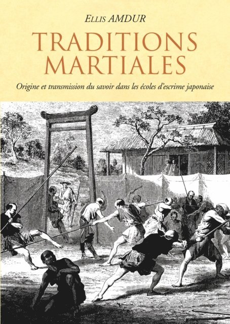 Ellis Amdur - Traditions Martiales, E-bok