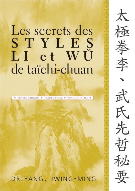 Yang Jwing-Ming - Les secrets des styles Li et Wu de taïchi-chuan, E-bok
