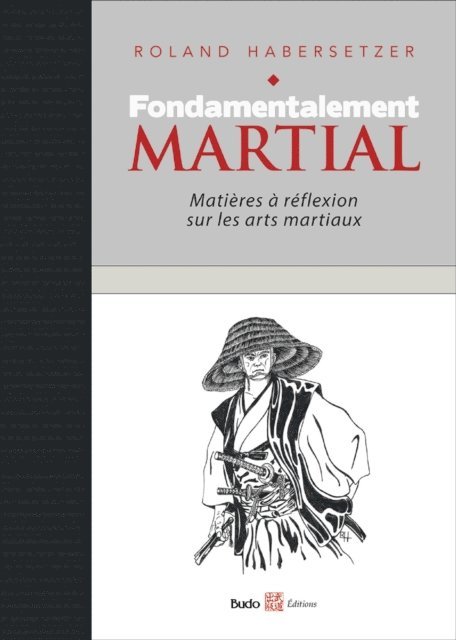 Roland Habersetzer - Fondamentalement martial, Matières à réflexion sur les arts martiaux, E-bok