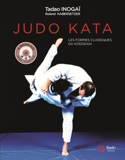 Roland Habersetzer - Judo Kata : Les formes classiques du Kodokan, E-bok