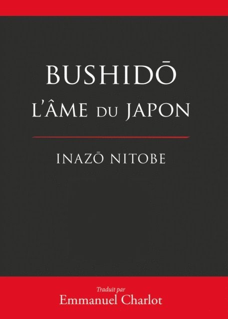Emmanuel Charlot, Inazo Nitobe - Bushido : L'âme du Japon, E-bok