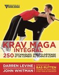 Krav maga intégral : 250 techniques d''auto-défense et de combat