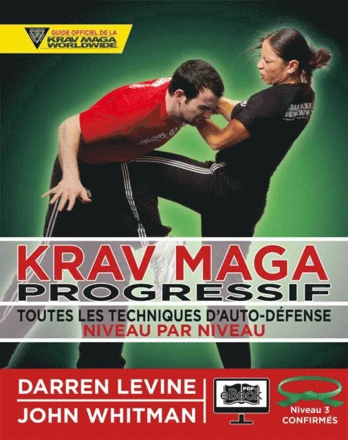 John Whitman, Darren Levine - Krav Maga progressif - Niveau 3  - ceinture verte, E-bok
