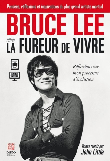 John Little, Bruce Lee - Bruce Lee ou la fureur de vivre : Réflexions sur mon processus d'évolution, E-bok
