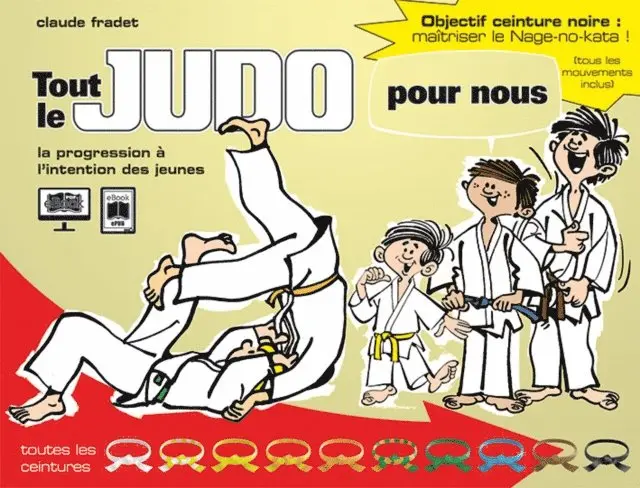 Claude Fradet - Tout le judo pour nous : La progression à l'intention des jeunes, E-bok. Tillgänglighet: Lägg i varukorg