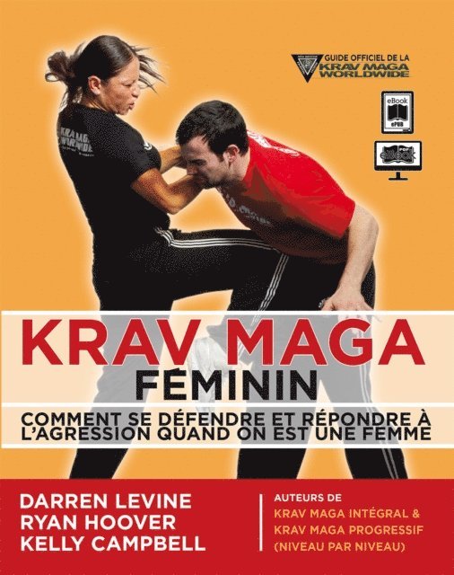 Kelly Campbell, Darenn Levine - Krav maga féminin: Comment se défendre et répondre à l'agression quand on est une femme, E-bok