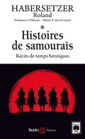 Histoires de samouraÿs - Récits de temps héroÿques