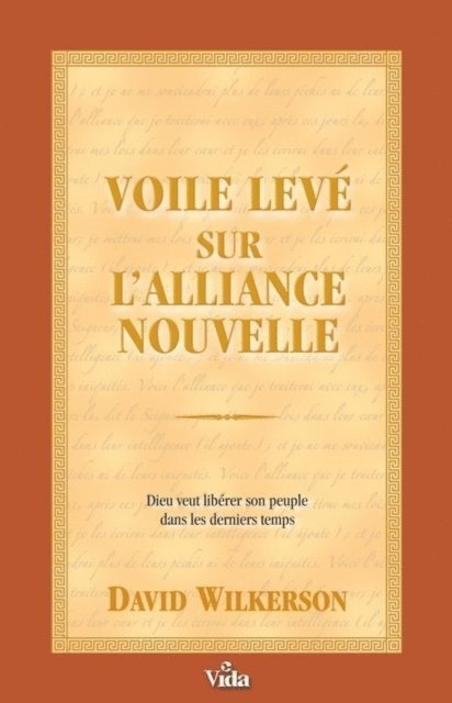 David Wilkerson - Voile levé sur l'alliance nouvelle, E-bok