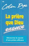 La priäre que Dieu exauce