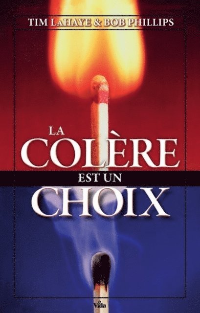 Bob Phillips, Tim Lahaye - La colère est un choix, E-bok