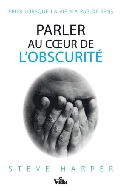Steve Harper - Parler au coeur de l'obscurité, E-bok