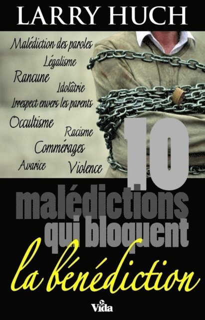 Larry Huch - 10 malédictions qui bloquent la bénédiction, E-bok