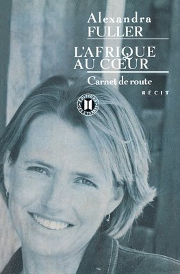 Alexandra Fuller - L'Afrique au coeur, Häftad