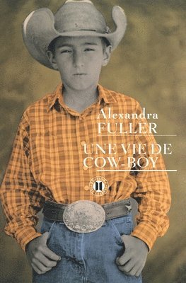 Alexandra Fuller - Une vie de cow-boy, Häftad